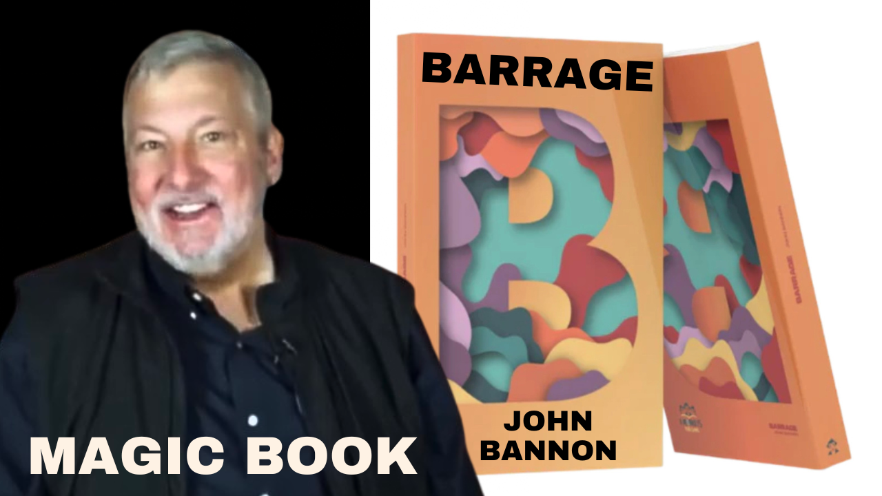 A smiling man stands next to two colorful copies of John Bannons magic book, Barrage. Bold text at the bottom left reads MAGIC BOOK.