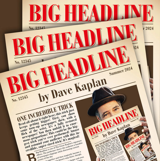 A stack of newspapers titled BIG HEADLINE in bold red letters, featuring a front-page story by Dave Kaplan with his photo. The issue, Summer 2024 No. 12345, features the latest stage magic tricks you can buy.