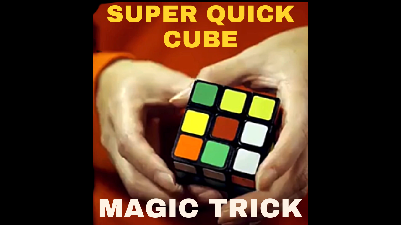 Close-up of hands holding a partially solved Rubik’s Cube, with the text SUPER QUICK CUBE MAGIC TRICK in bold yellow and white letters—perfect for showcasing magic tricks you can buy.