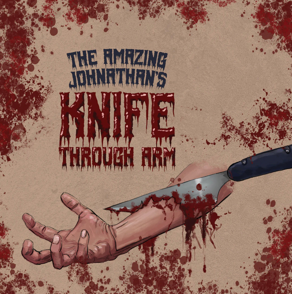 A bloody illustration of a hand with a large knife appearing to slice through the forearm, blood spatters in the background. Text reads: The Amazing Johnathans Knife Through Arm—one of the most shocking magic tricks you can buy.
