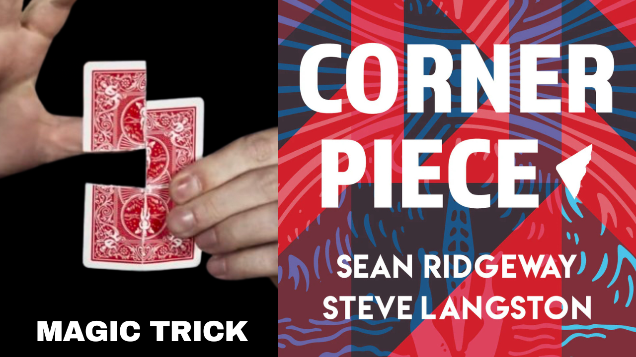 Hands performing a magic trick with playing cards, titled "Corner Piece".
