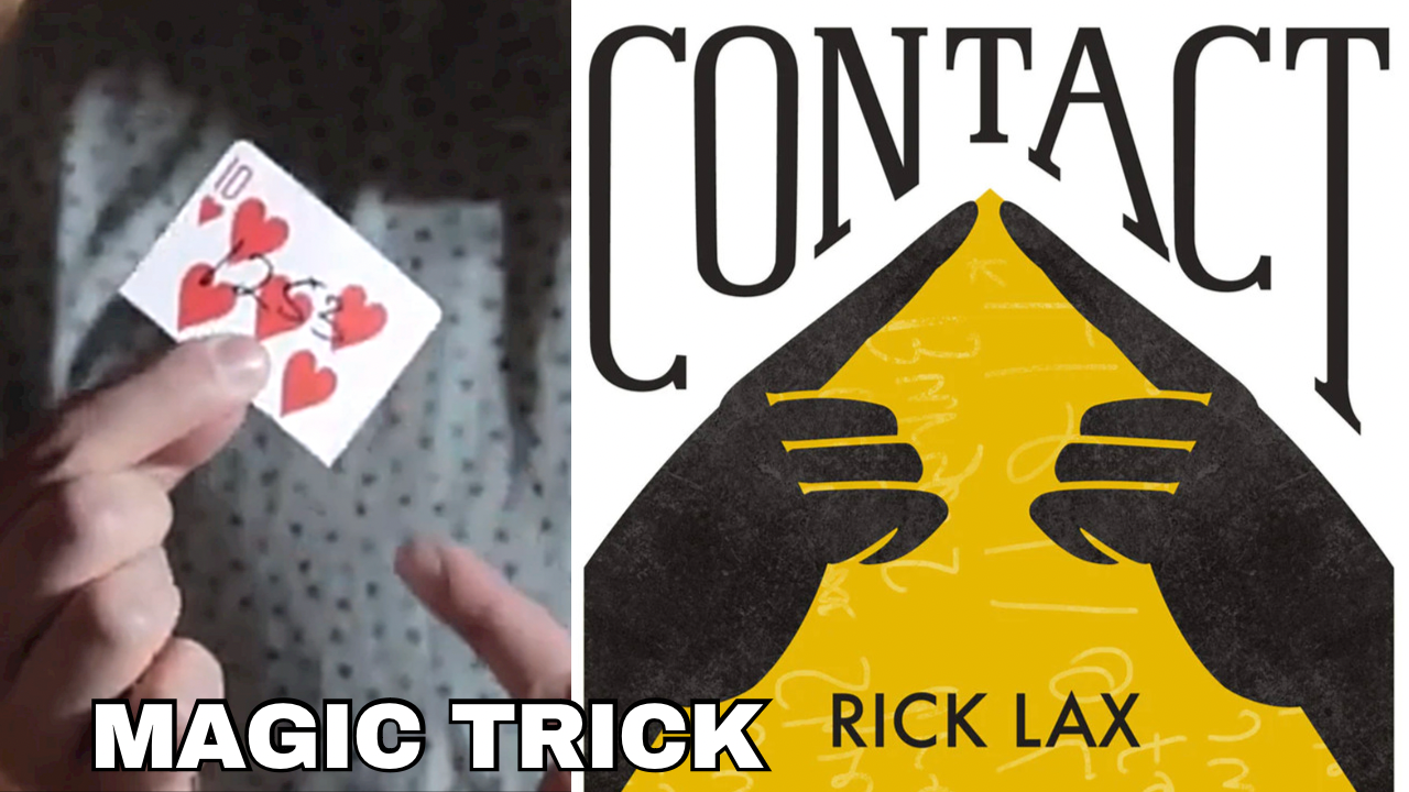 Hands performing a magic trick with a playing card, featuring the "Contact" magic trick cover by Rick Lax.