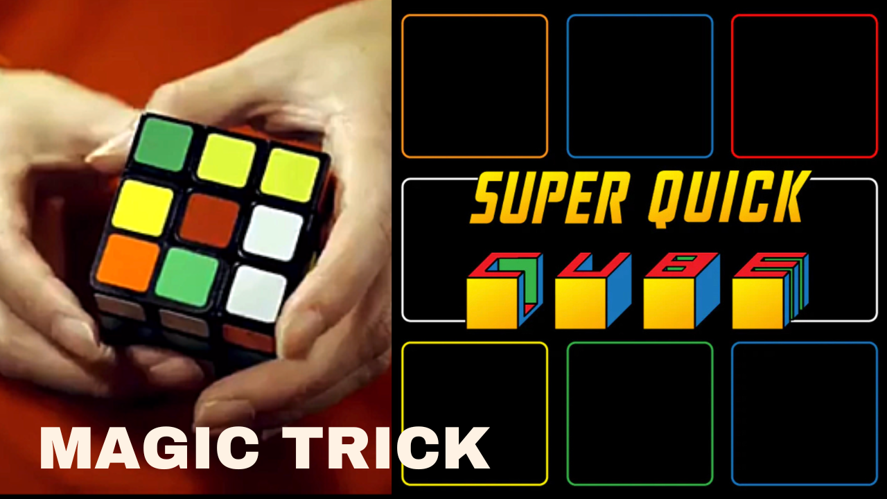 Hands holding a colorful Rubik's Cube, showcasing a magic trick, with "SUPER QUICK CUBE" and "MAGIC TRICK" text overlay.