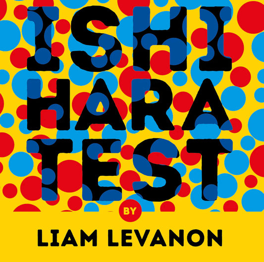 Magic trick cover for "Ishihara Test" by Liam Levanon, featuring large black text over a yellow background with red and blue polka dots.