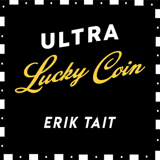 Ultra Lucky Coin Magic Trick by Erik Tait