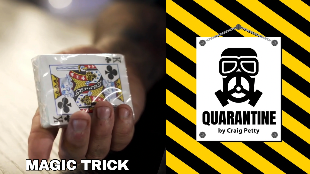 Quarantine Magic Trick by Craig Petty